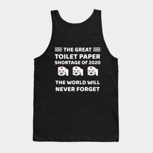 The Great Toilet Paper Shortage Of 2020 Tank Top